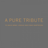 Pure - A Pure Tribute to David Bowie (Vocals and Piano Adaptation) '2022
