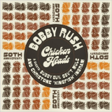 Bobby Rush - Chicken Heads 50th Anniversary '2022