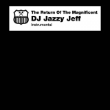 DJ Jazzy Jeff - The Return of the Magnificent (Instrumentals) '2007 / 2022