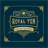 King Of The World - Royal 10 '2022