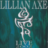 Lillian Axe - Live 2002 '2022