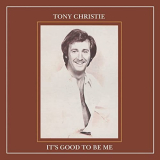 Tony Christie - Itâ€™s Good To Be Me! '1974/2022