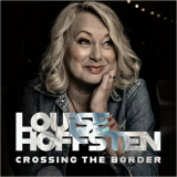 Louise Hoffsten - Crossing The Border '2022