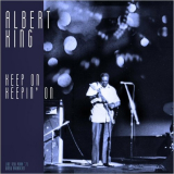 Albert King - Keep On Keepin' On (Live 1971) '2021