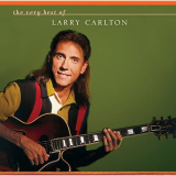 Larry Carlton - The Very Best Of Larry Carlton '2005