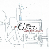 Stan Getz - Getz For Lovers (Deluxe Edition) '2022