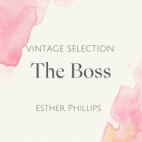 Esther Phillips - Vintage Selection: The Boss (2021 Remastered) '2022