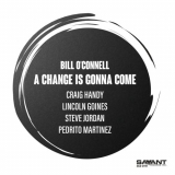 Bill O'Connell - A Change Is Gonna Come '2022