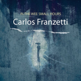 Carlos Franzetti - In the Wee Small Hours '2022