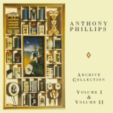 Anthony Phillips - Archive Collection: Vol. I & Vol. II '2022