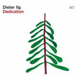 Dieter Ilg - Dedication '2022