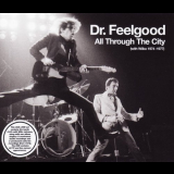 Dr. Feelgood - All Through The City (With Wilko 1974-1977) '2012