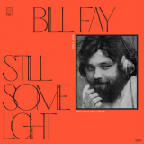 Bill Fay - Still Some Light: Part 1 '2022