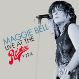 Maggie Bell - Live at the Rainbow 1974 (Digital Version) '2022