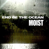 Moist - End Of The Ocean '2022