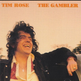 Tim Rose - The Gambler '1976/1991