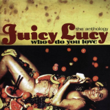 Juicy Lucy - Who Do You Love - The Anthology '2002