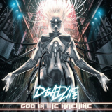 Deadlife - God In The Machine '2021