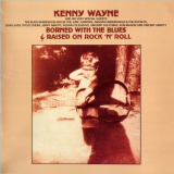Kenny Wayne - Borned With The Blues & Raised On Rock 'n' Roll '1980/2008