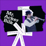 Acker Bilk - The Fabulous Mr. Acker Bilk '2005