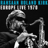 Rahsaan Roland Kirk - Europe Live 1970 '2022