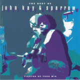 John Kay - The Best Of John Kay & Sparrow (Tighten Up Your Wig) '1993