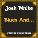Josh White - Blues And... '1956/2021