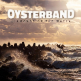 Oysterband - Diamonds on the Water '2014