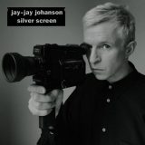 Jay-Jay Johanson - Silver Screen '2021