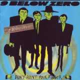 Nine Below Zero - Don't Point Your Finger '1981/2014