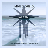 Mike Oldfield - Dark Star - Live American Radio Broadcast (Live) '2021