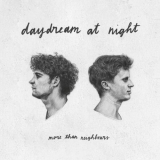 more than neighbours - Daydream At Night '2021