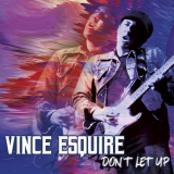 Vince Esquire - DonÊ»t Let Up '2021