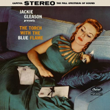 Jackie Gleason - Jackie Gleason Presents The Torch With The Blue Flame (Expanded Edition) '1958/2021