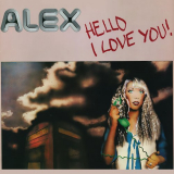 Alex - Hello I Love You! '1979 / 2022