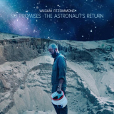 William Fitzsimmons - No Promises: The Astronaut's Return '2021