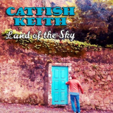 Catfish Keith - Land of the Sky '2021
