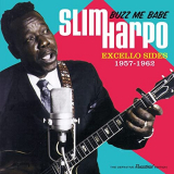 Slim Harpo - Buzz Me Babe: Excello Sides, 1957-1962 '2021
