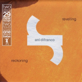 Ani DiFranco - Revelling Reckoning '2001