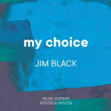 Jim Black - My Choice '2021