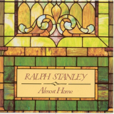 Ralph Stanley - Almost Home '2011