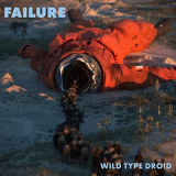 Failure - Wild Type Droid '2021