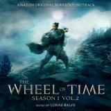 Lorne Balfe - The Wheel of Time: Season 1, Vol. 2 (Amazon Original Series Soundtrack) '2021