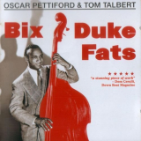 Oscar Pettiford - Bix Duke Fats '2008