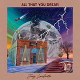 Joey Landreth - All That You Dream '2021