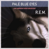 R.E.M. - Pale Blue Eyes - Live American Radio Broadcast (Live) '2021