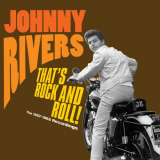 Johnny Rivers - That's Rock And Roll!: The 1957-1962 Recordings '2021