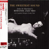 John Di Martino's Romantic Jazz Trio - The Sweetest Sound '2004 / 2010