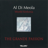 Al Di Meola - World Sinfonia: The Grande Passion '2000