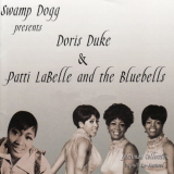 Doris Duke - Swamp Dogg Presents Doris Duke & Patti Labell and the Bluebells '2007